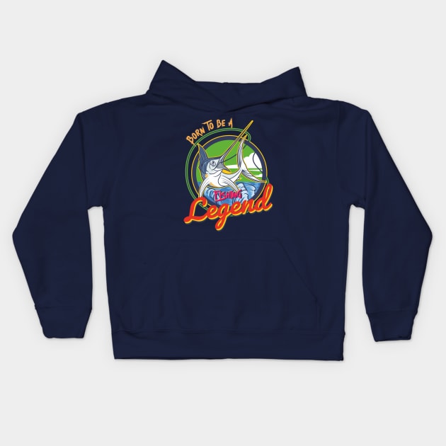 born to be a fishing legend Kids Hoodie by DOGGHEAD